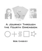 A Journey Through the 4th Dimension