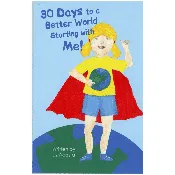 30 Days to a Better World starting with Me!