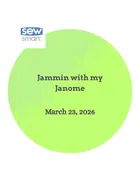 Jammin with my Janome 9am - 4pm — Sew Smart