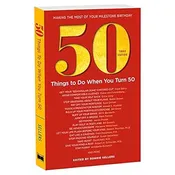 50 Things to do When You Turn 50 Book