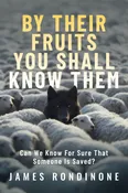 By Their Fruits You Shall Know Them