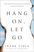 Hang On, Let Go - Frank Viola