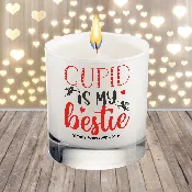 Cupid Is My Bestie- Soy Wax Glass Sayings Candle