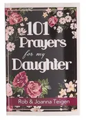 101 Prayers for My Daughter Softcover Gift Book