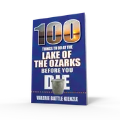 100 Things to Do at the Lake of the Ozarks Before You Die