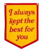 I Always Kept The Best For You Camp Flag • Turnpike Troubadours x Oxford Pennant