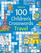 100 CHILDREN'S CROSSWORDS TRAVEL