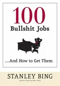 100 Bullshit Jobs…and How to Get Them