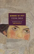 Beware of Pity by Stefan Zweig