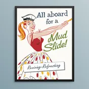 All Aboard for a Mudslide Print