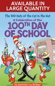 The 100 Hats of the Cat in the Hat: A Celebration of the 100th Day of School