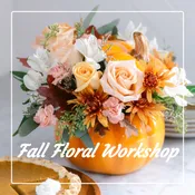 Fall Floral Workshop OCT. 20