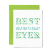 Best Grandparent Ever | Grandparent | Letterpress Greeting Card
