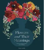 Flowers and Their Meanings: The Secret Language and History of Over 600 Blooms A Flower Dictionary by Karen Azoulay — Sag Harbor Florist