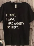 I came, I saw I Had Anxiety And Left