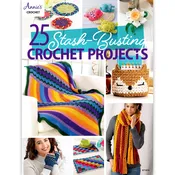 25 Stash-Busting Crochet Projects Pattern Book