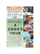 A Cook's Tour: Global Adventures in Extreme Cuisines