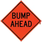 BUMP AHEAD Sign- Vinyl, Non-Reflective