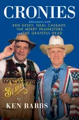 Signed Copies of "Cronies, a Burlesque: Adventures with Ken Kesey, Neal Cassady, the Merry Pranksters and the Grateful Dead" — Tsunami Books
