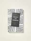Against the Commons: A Radical History of Urban Planning
