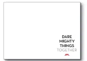 DARE MIGHTY THINGS TOGETHER - POST IT - WHITE