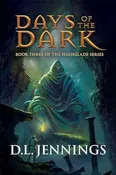 Days of the Dark by DL Jennings (Paperback) — Blythe Books