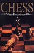 Chess: 5334 Problems, Combinations, and Games