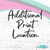 Additional Print Location