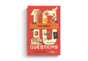 10 Questions About the Bible: 30 Devotions for Kids, Teens, and Families by Todd R. Chipman