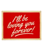 I'll Be Loving You Forever Camp Flag