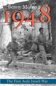 1948 A History of the First Arab-Israeli War - Benny Morris