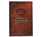 Field Guide to Dutch Oven Cooking