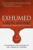 Exhumed by Ian Mahnke — Home