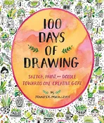 100 Days of Drawing (Guided Sketchbook): Sketch, Paint, and Doodle Towards One Creative Goal