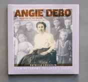 Angie Debo: Daughter of the Prairie, I Am Oklahoma Children's Series