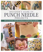 Beginner's Guide to Punch Needle Projects