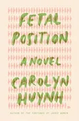 Fetal Position by Carolyn Huynh