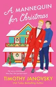 A Mannequin for Christmas: A Novel by Timothy Janovsky