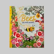 Bees Are Our Friends