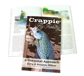 CRAPPIE FLY FISHING A SEASONAL APPROACH by Terry & Roxanne Wilson