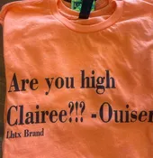 "Are You High Clairee?!?" -Ouiser
