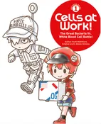 Cells At Work! Picture Book 1: The Great Bacteria vs. White Blood Cell Battle!