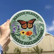 Garden Sign - Native Plants Benefit Pollinators — Native West Nursery - California Native Plants