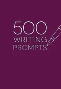 500 Writing Prompts Journal