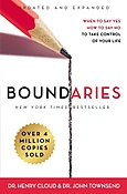 Boundaries: When to Say Yes, How to Say No to Take Control of Your Life (Updated and Expanded)