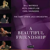 A Beautiful Friendship – Gary Urwin Jazz Orchestra (Digital download full cd)