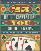 25 Bridge Conventions You Should Know by Barbara Seagram, Marc Smith