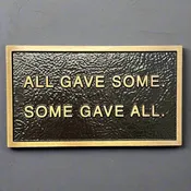 "All Gave Some. Some Gave All." Bronze Memorial Plaque