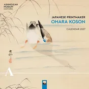 Ashmolean Museum: Japanese Printmaker Ohara Koson Wall Calendar 2027 (Art Calendar)