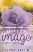 Mirror Image: Beautiful in God's Sight